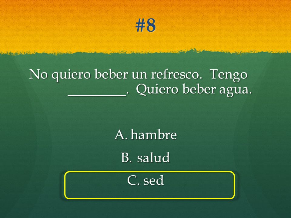 No quiero beber un refresco. Tengo . Quiero beber agua.