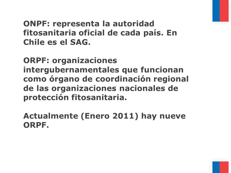 ONPF: representa la autoridad fitosanitaria oficial de cada país
