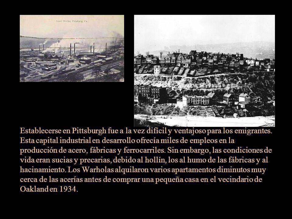 Establecerse en Pittsburgh fue a la vez difícil y ventajoso para los emigrantes.