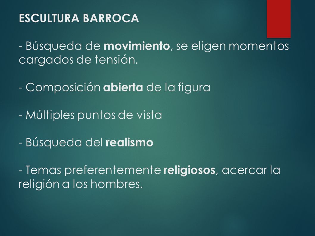 ESCULTURA BARROCA - Búsqueda de movimiento, se eligen momentos cargados de tensión.