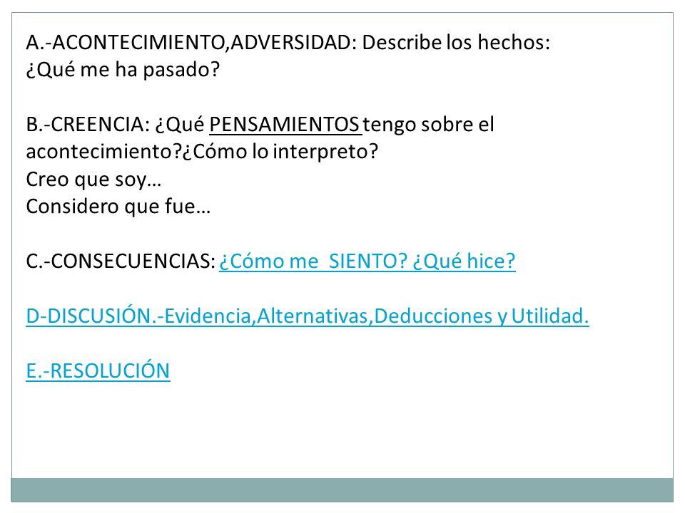 Modelo Seligman: A.-ACONTECIMIENTO,ADVERSIDAD: Describe los hechos: ¿Qué me ha pasado