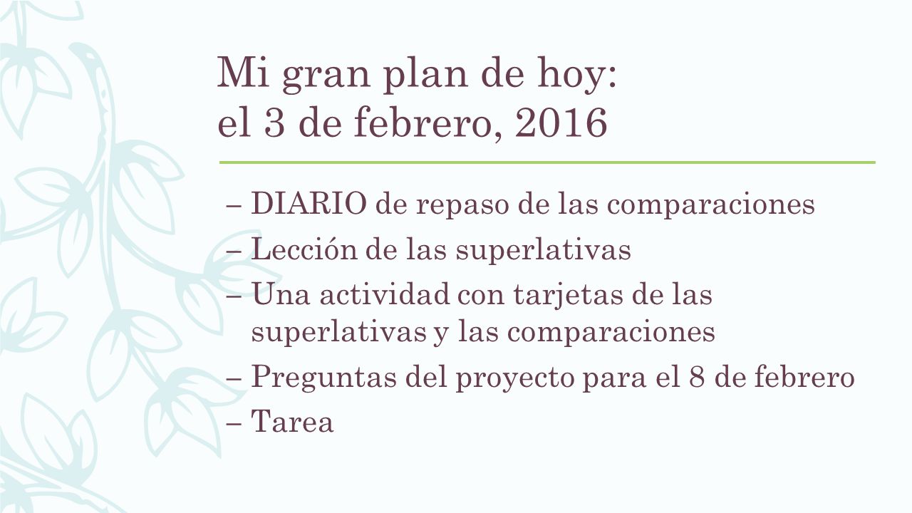 Mi gran plan de hoy: el 3 de febrero, 2016