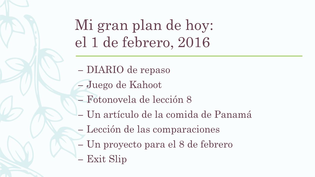 Mi gran plan de hoy: el 1 de febrero, 2016