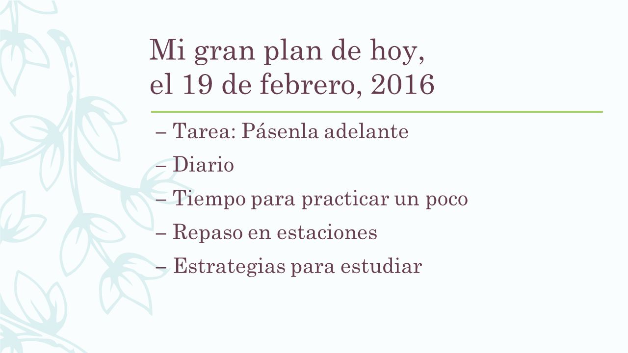 Mi gran plan de hoy, el 19 de febrero, 2016