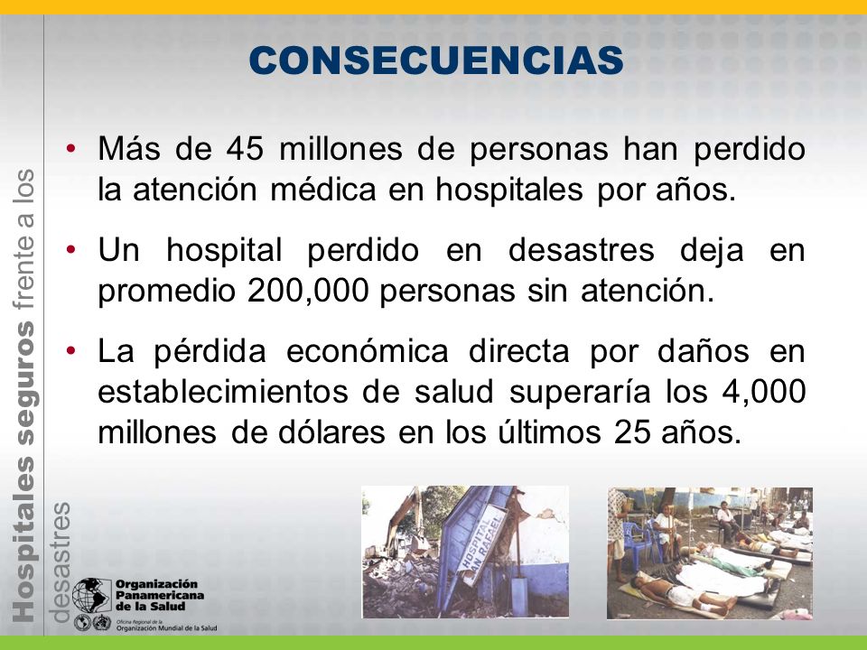 CONSECUENCIAS Más de 45 millones de personas han perdido la atención médica en hospitales por años.