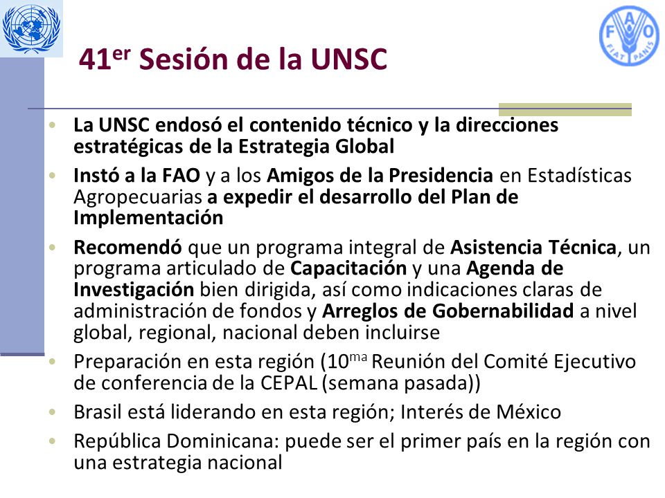 41er Sesión de la UNSC La UNSC endosó el contenido técnico y la direcciones estratégicas de la Estrategia Global.