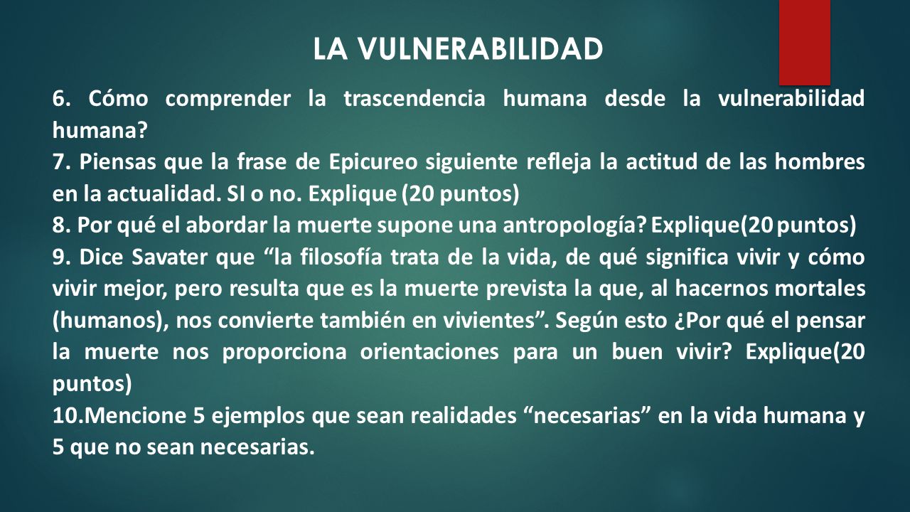 LA VULNERABILIDAD 6. Cómo comprender la trascendencia humana desde la vulnerabilidad humana