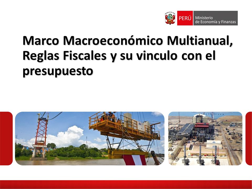 Marco Macroeconómico Multianual, Reglas Fiscales y su vinculo con el presupuesto