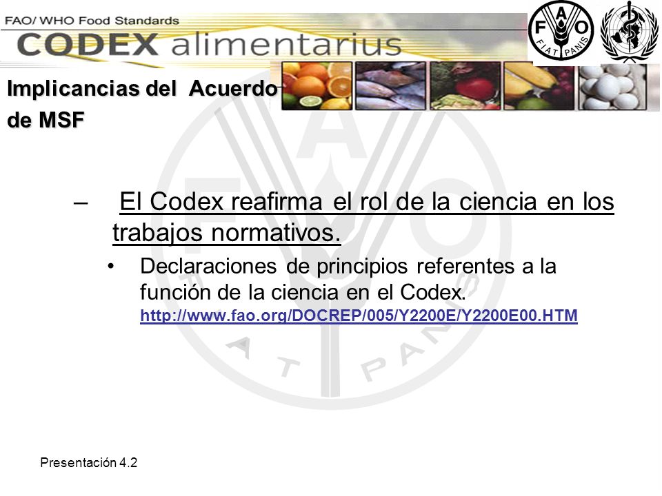 El Codex reafirma el rol de la ciencia en los trabajos normativos.
