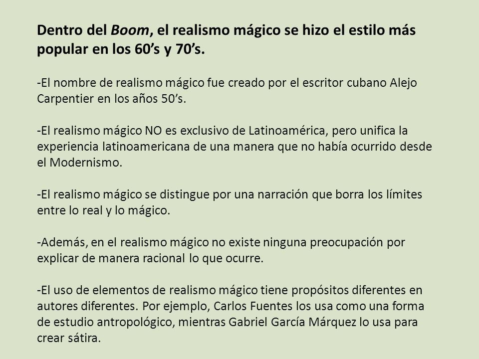 Dentro del Boom, el realismo mágico se hizo el estilo más popular en los 60’s y 70’s.