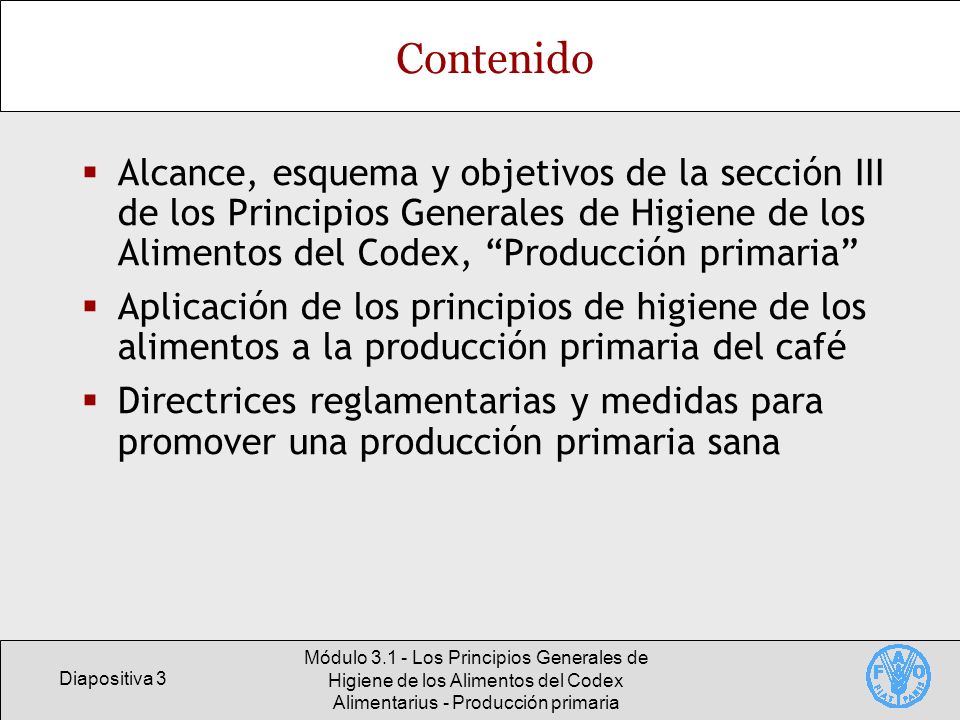 Contenido Alcance, esquema y objetivos de la sección III de los Principios Generales de Higiene de los Alimentos del Codex, Producción primaria