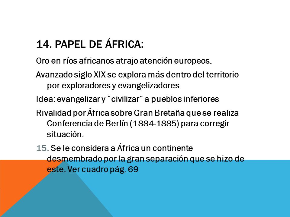 14. Papel de África: Oro en ríos africanos atrajo atención europeos.