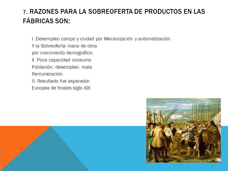 7. Razones para la sobreoferta de productos en las fábricas son:
