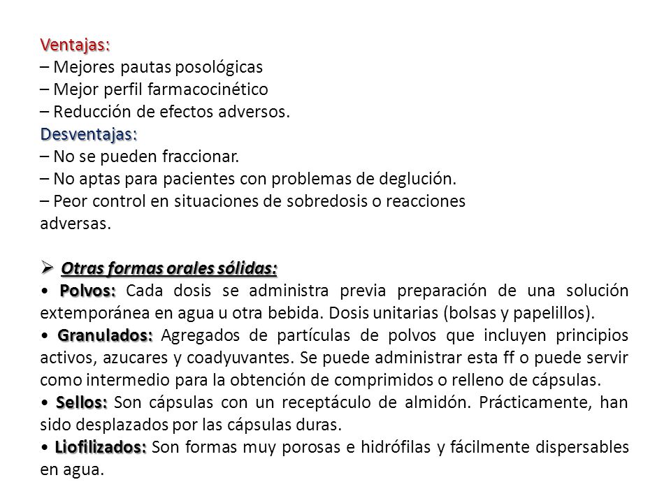 Ventajas: – Mejores pautas posológicas. – Mejor perfil farmacocinético. – Reducción de efectos adversos.