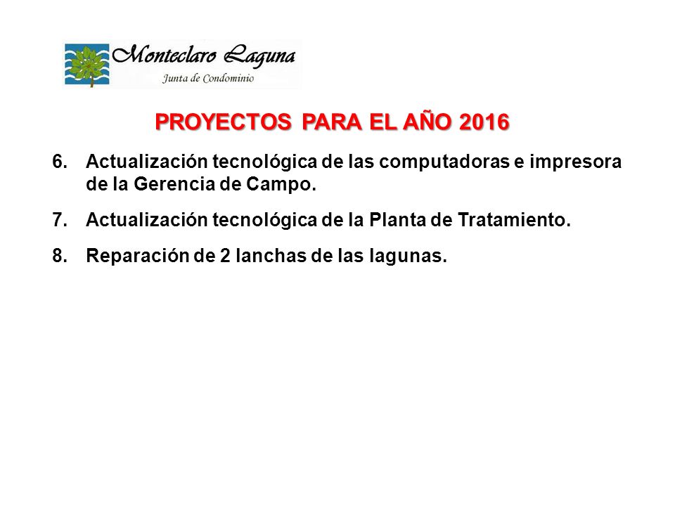 PROYECTOS PARA EL AÑO 2016 Actualización tecnológica de las computadoras e impresora de la Gerencia de Campo.
