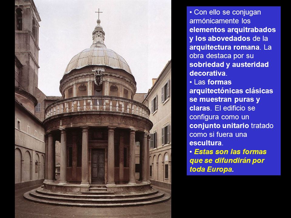 Con ello se conjugan armónicamente los elementos arquitrabados y los abovedados de la arquitectura romana. La obra destaca por su sobriedad y austeridad decorativa.