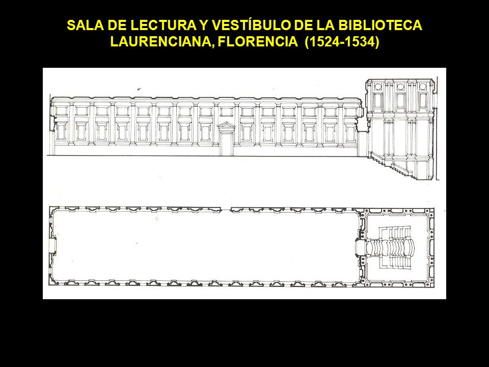 SALA DE LECTURA Y VESTÍBULO DE LA BIBLIOTECA LAURENCIANA, FLORENCIA ( )