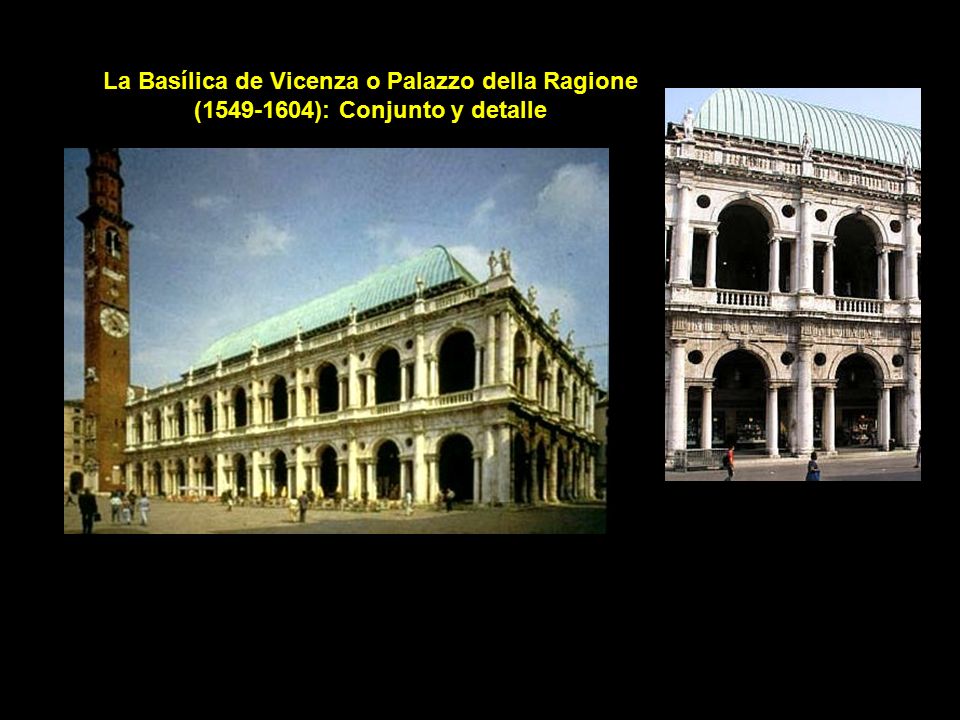 La Basílica de Vicenza o Palazzo della Ragione ( ): Conjunto y detalle