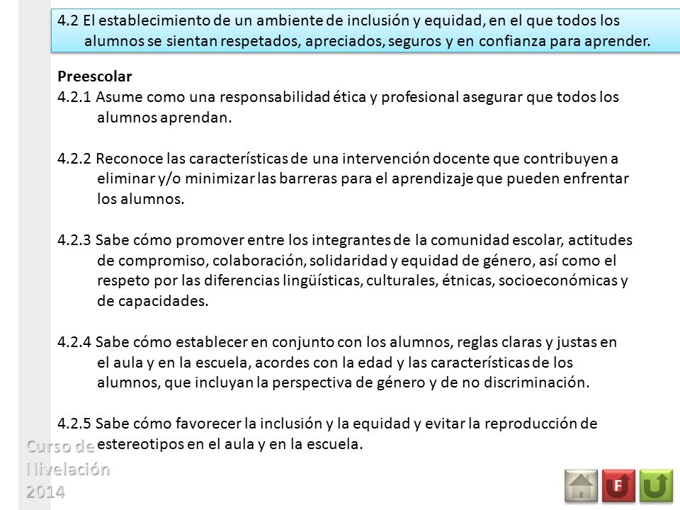 4.2 El establecimiento de un ambiente de inclusión y equidad, en el que todos los alumnos se sientan respetados, apreciados, seguros y en confianza para aprender.