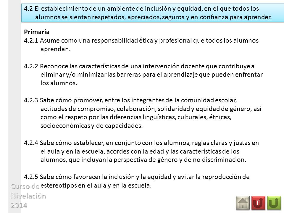 4.2 El establecimiento de un ambiente de inclusión y equidad, en el que todos los alumnos se sientan respetados, apreciados, seguros y en confianza para aprender.