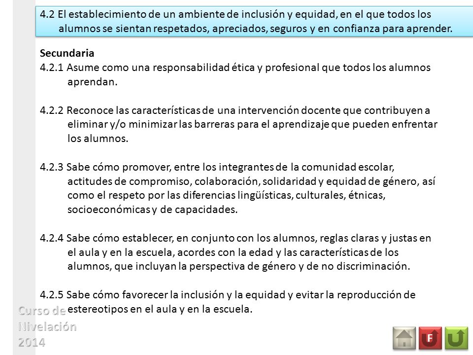 4.2 El establecimiento de un ambiente de inclusión y equidad, en el que todos los alumnos se sientan respetados, apreciados, seguros y en confianza para aprender.
