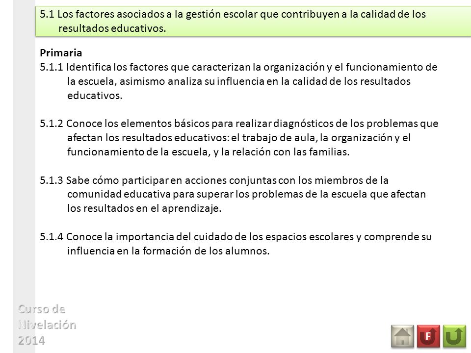 5.1 Los factores asociados a la gestión escolar que contribuyen a la calidad de los resultados educativos.