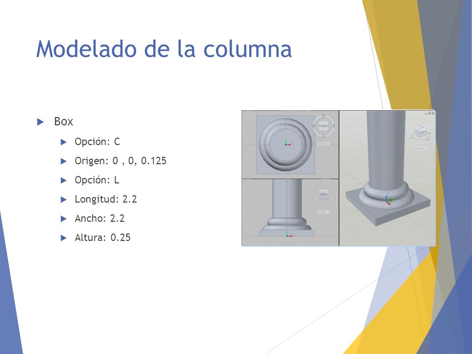 Modelado de la columna Box Opción: C Origen: 0 , 0, Opción: L