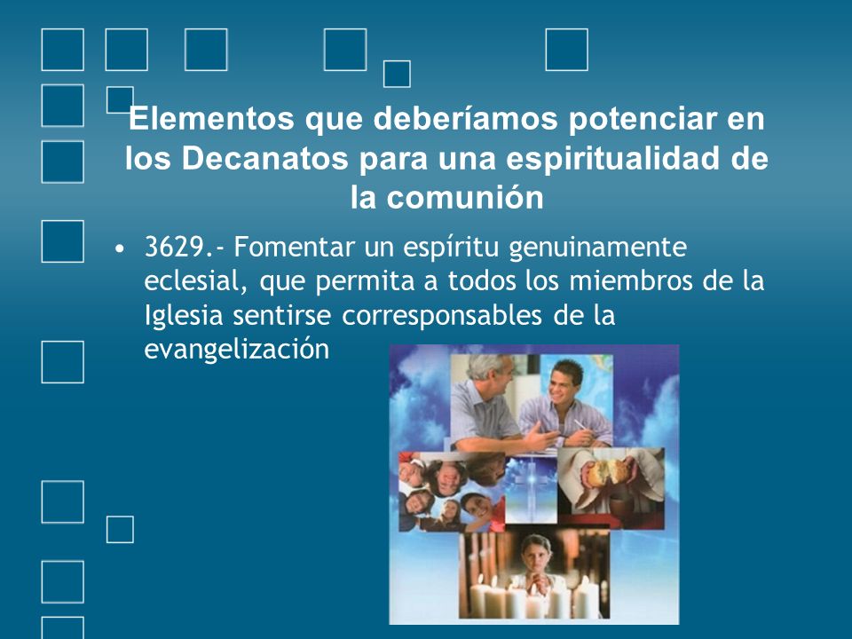 Elementos que deberíamos potenciar en los Decanatos para una espiritualidad de la comunión