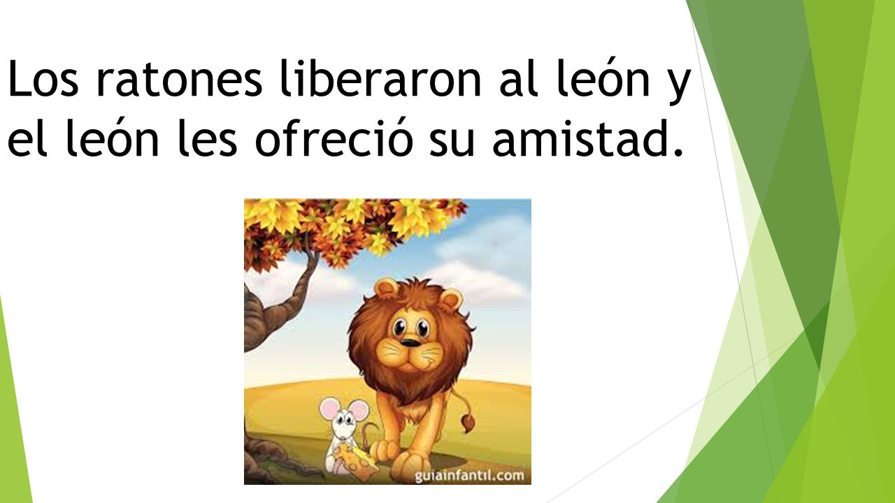 Los ratones liberaron al león y el león les ofreció su amistad.