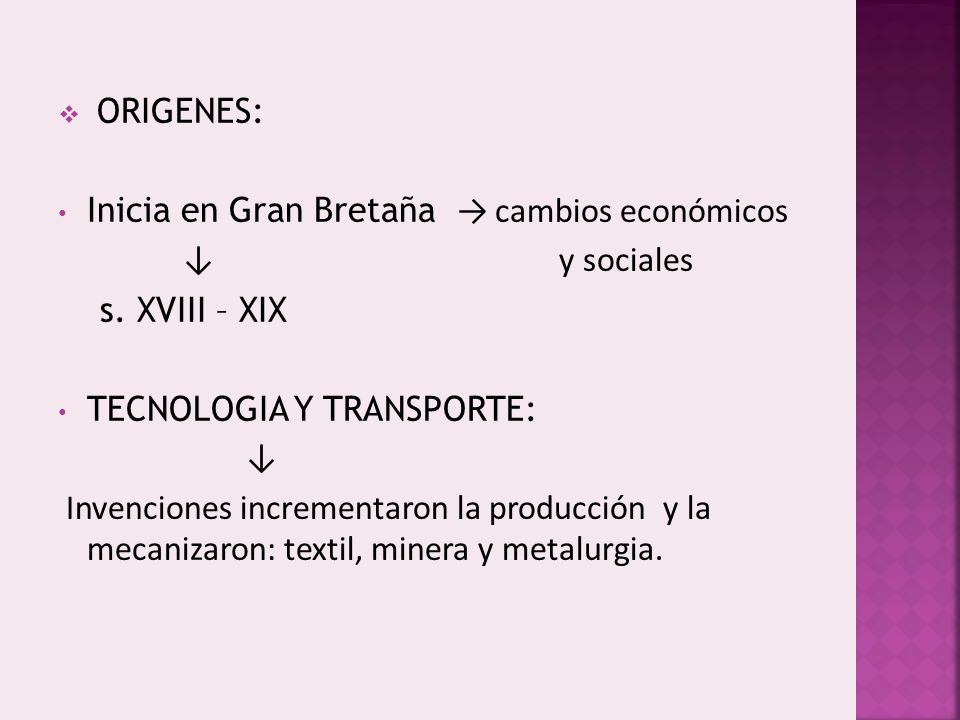 ORIGENES: Inicia en Gran Bretaña → cambios económicos. ↓ y sociales.