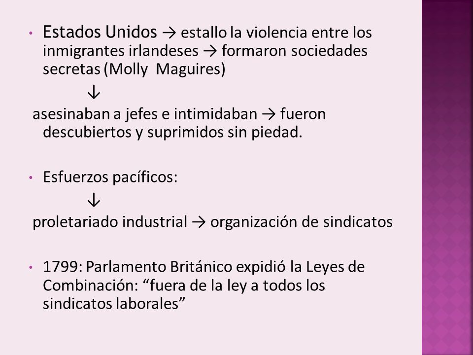 Estados Unidos → estallo la violencia entre los inmigrantes irlandeses → formaron sociedades secretas (Molly Maguires)