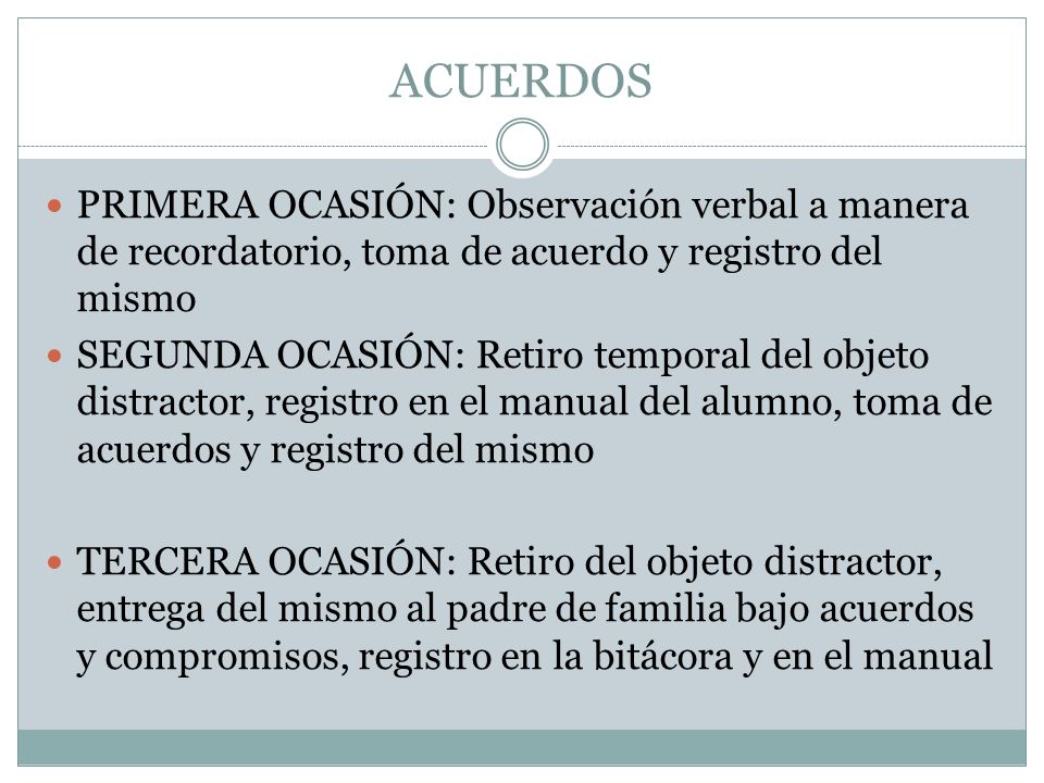ACUERDOS PRIMERA OCASIÓN: Observación verbal a manera de recordatorio, toma de acuerdo y registro del mismo.