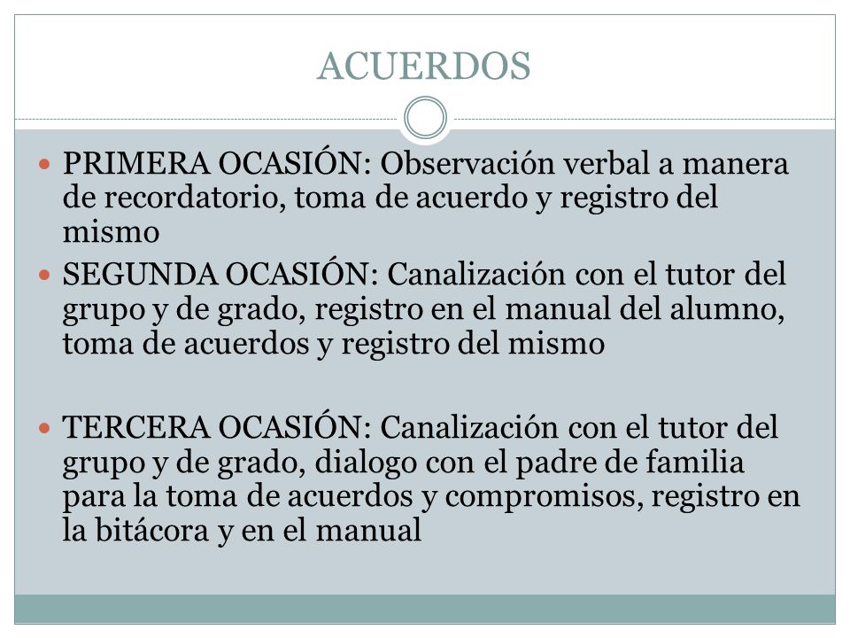 ACUERDOS PRIMERA OCASIÓN: Observación verbal a manera de recordatorio, toma de acuerdo y registro del mismo.