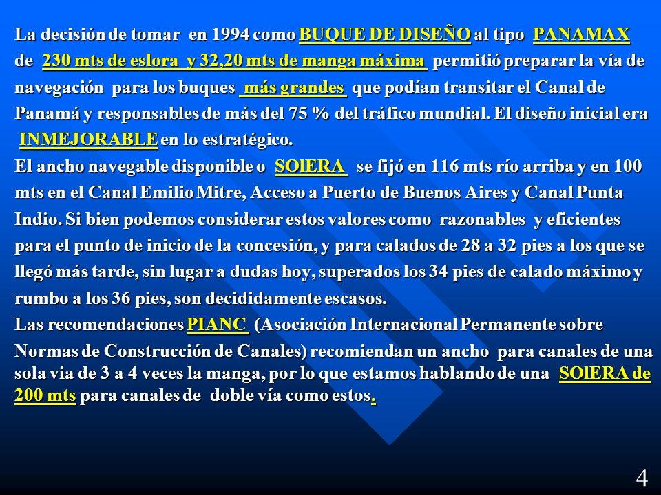 La decisión de tomar en 1994 como BUQUE DE DISEÑO al tipo PANAMAX