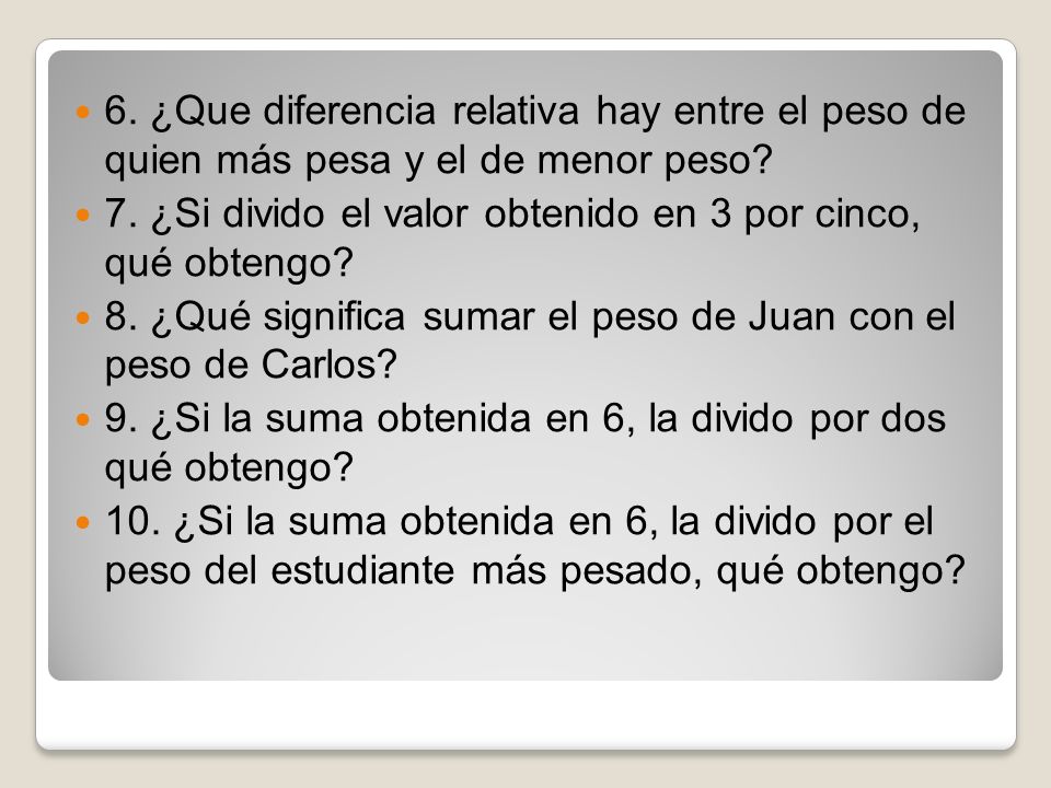 6. ¿Que diferencia relativa hay entre el peso de quien más pesa y el de menor peso