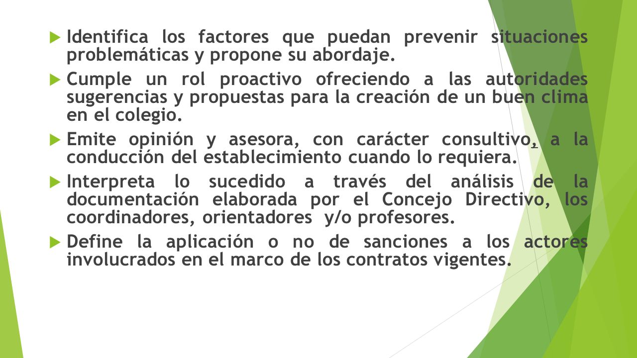 Identifica los factores que puedan prevenir situaciones problemáticas y propone su abordaje.