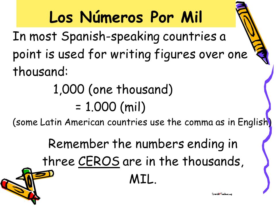 Los Números Por Mil In most Spanish-speaking countries a