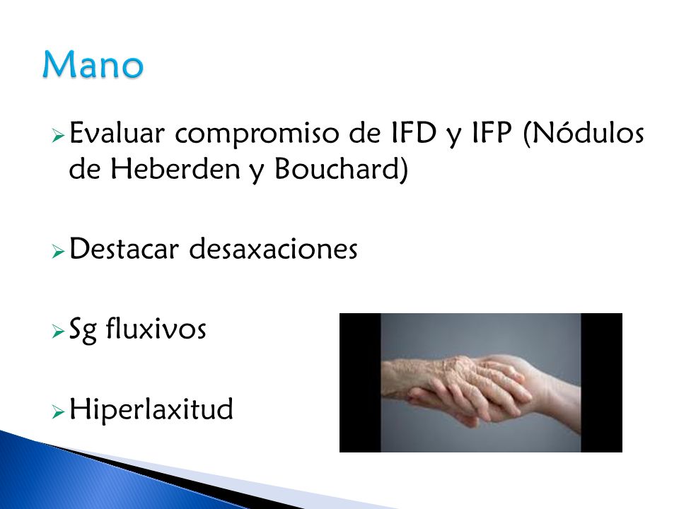 Mano Evaluar compromiso de IFD y IFP (Nódulos de Heberden y Bouchard)