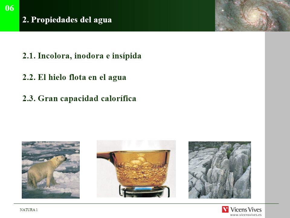 06 2. Propiedades del agua Incolora, inodora e insípida.