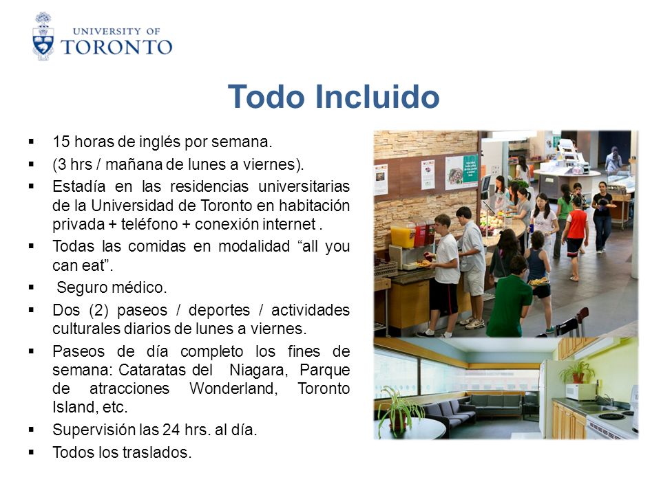 Todo Incluido 15 horas de inglés por semana.
