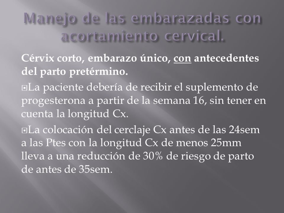 Manejo de las embarazadas con acortamiento cervical.