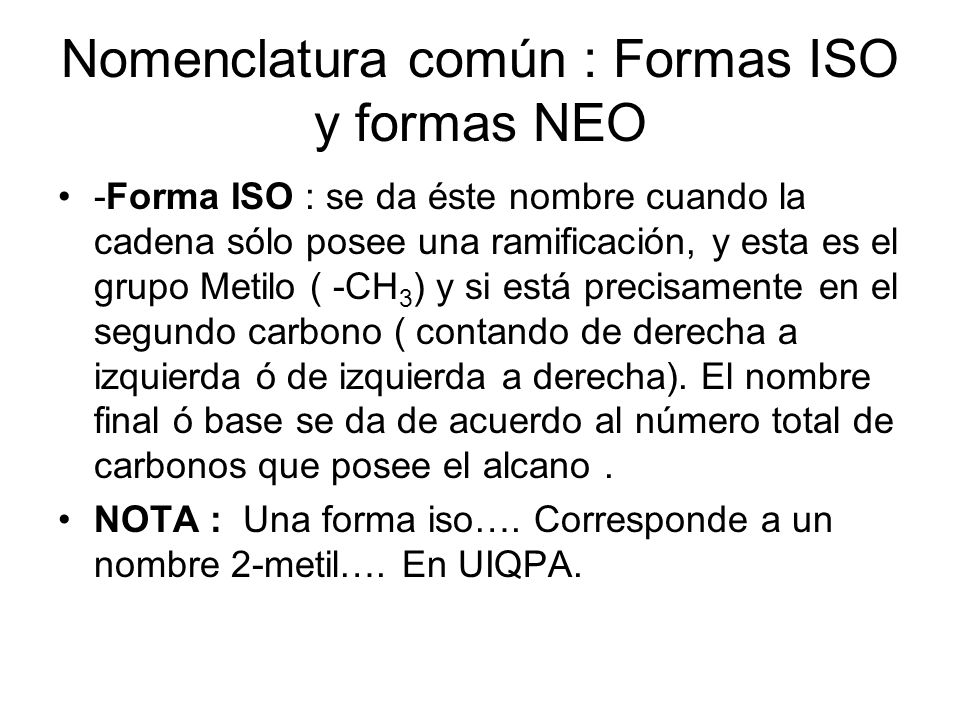 Nomenclatura común : Formas ISO y formas NEO