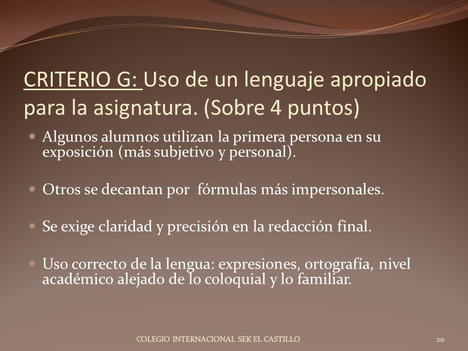 CRITERIO G: Uso de un lenguaje apropiado para la asignatura