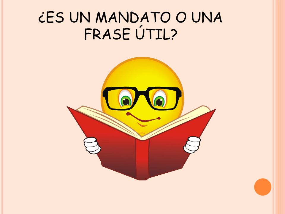 ¿ES UN MANDATO O UNA FRASE ÚTIL