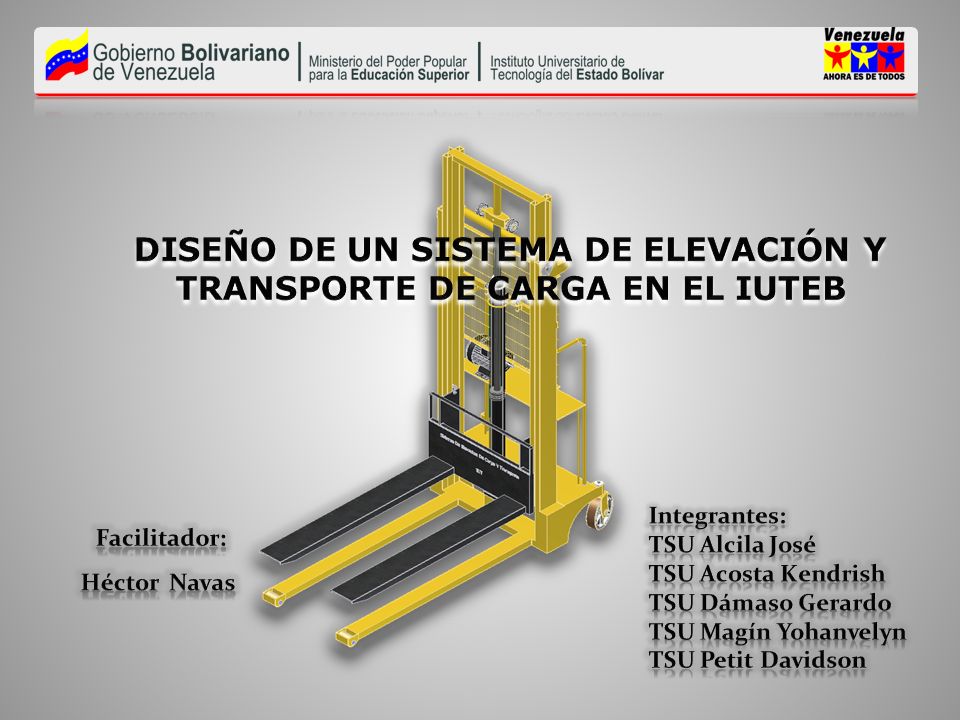 DISEÑO DE UN SISTEMA DE ELEVACIÓN Y TRANSPORTE DE CARGA EN EL IUTEB