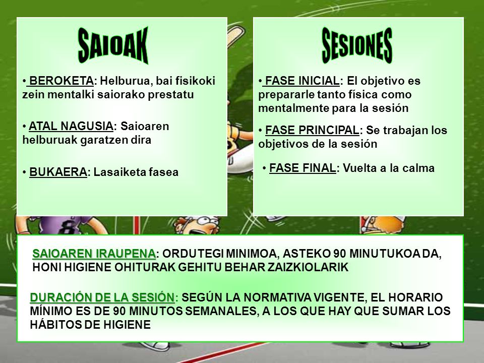 SAIOAK SESIONES. BEROKETA: Helburua, bai fisikoki zein mentalki saiorako prestatu.