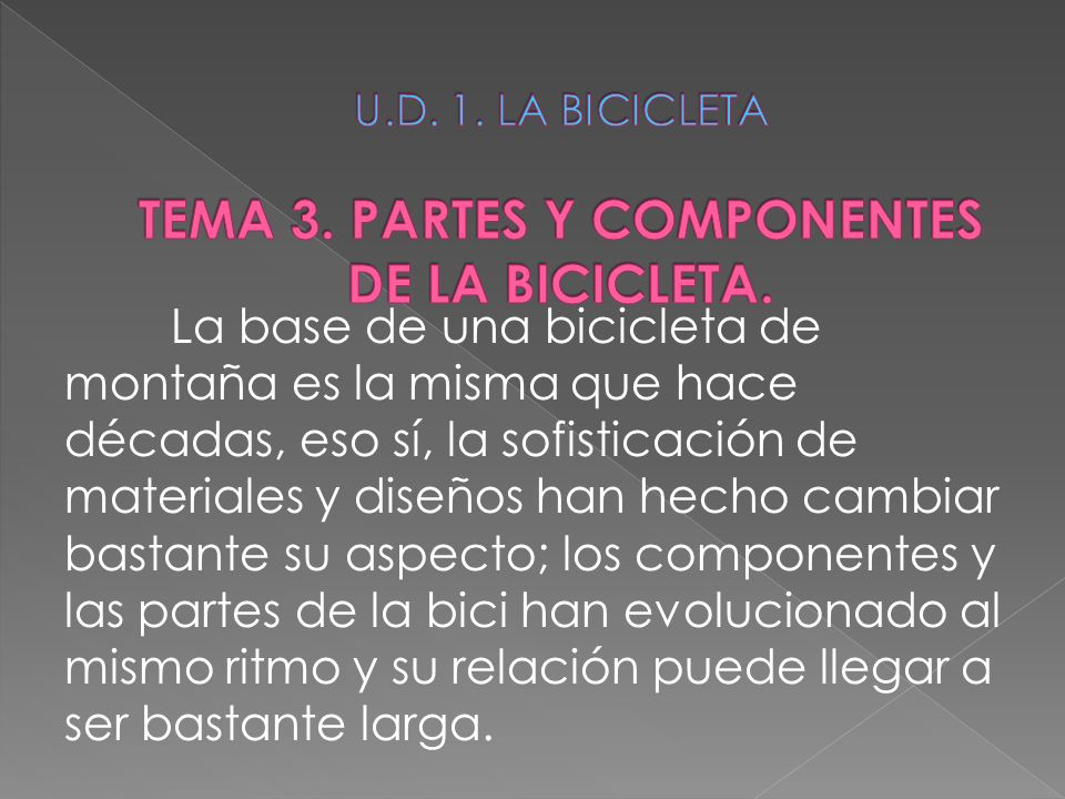 U.D. 1. LA BICICLETA TEMA 3. PARTES Y COMPONENTES DE LA BICICLETA.