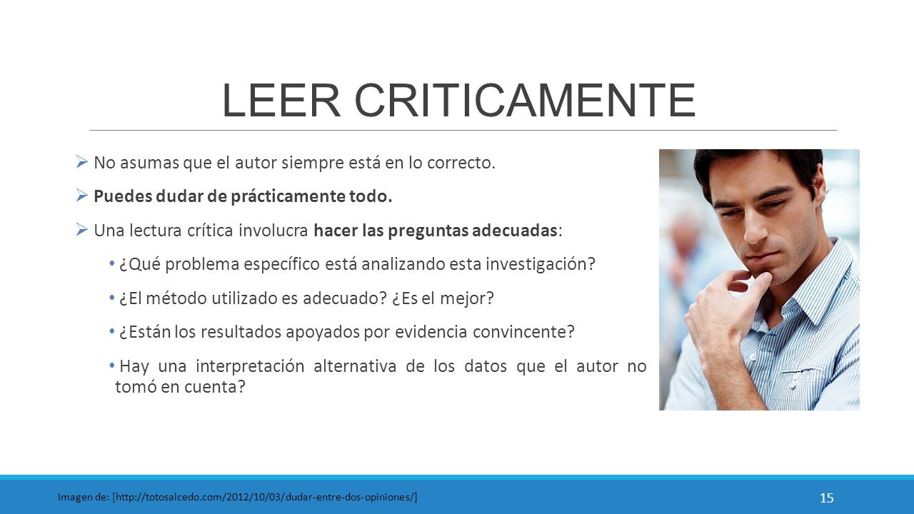 LEER CRITICAMENTE No asumas que el autor siempre está en lo correcto.