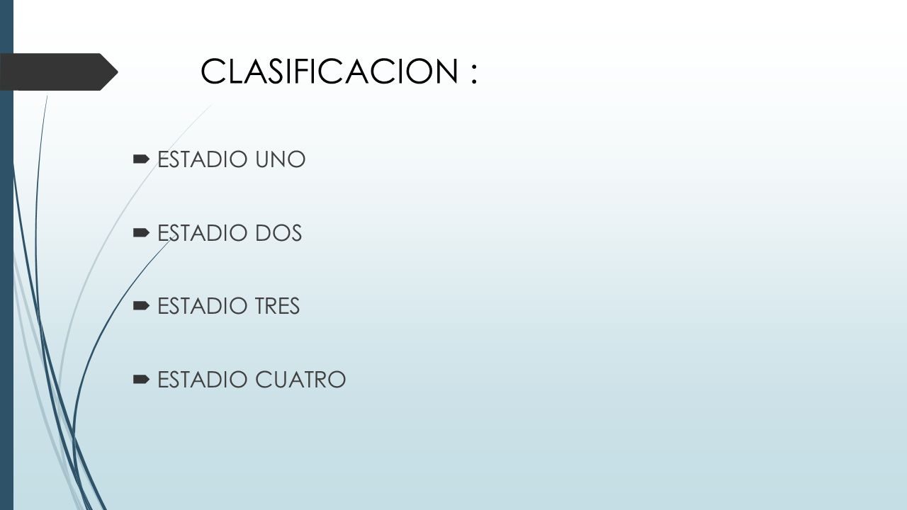 CLASIFICACION : ESTADIO UNO ESTADIO DOS ESTADIO TRES ESTADIO CUATRO