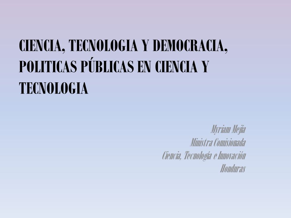 CIENCIA, TECNOLOGIA Y DEMOCRACIA, POLITICAS PÚBLICAS EN CIENCIA Y TECNOLOGIA